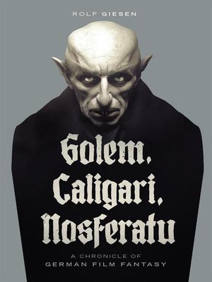 cover image of Golem, Caligari, Nosferatu--A Chronicle of German Film Fantasy